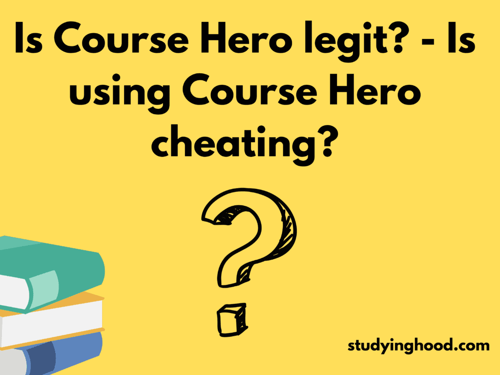 Is Course Hero legit? - Is using Course Hero cheating?