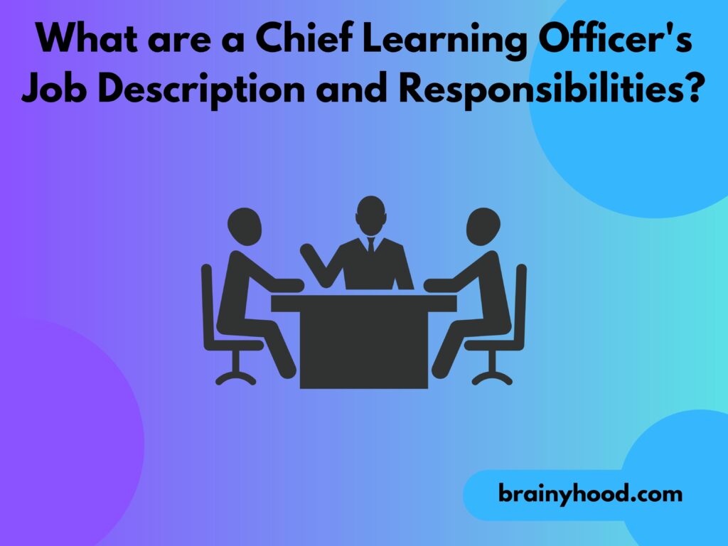 What are a Chief Learning Officer's Job Description and Responsibilities